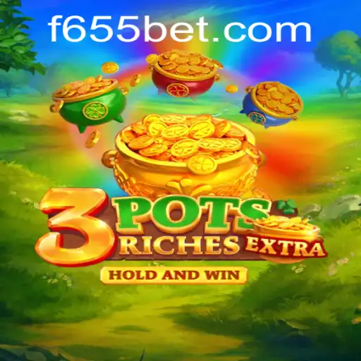 Descubra o Empolgante Mundo de 3potsExtra e a Experiência 655bet